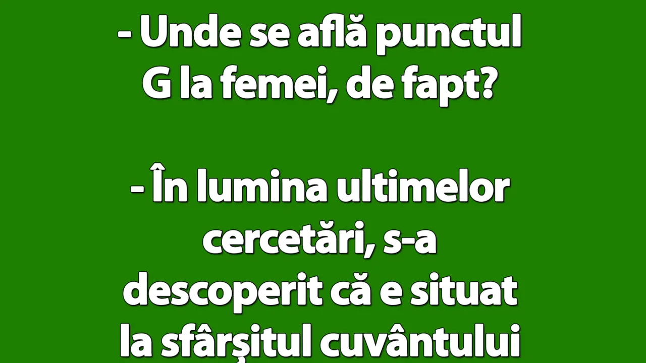 Bancul de vineri | Unde se află punctul G la femei, de fapt?