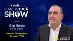 Marius Tucă Show începe miercuri, 12 noiembrie, de la ora 19.00, live pe Gândul. Invitat: Gheorghe Nețoiu