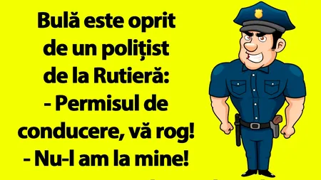 BANC | Bulă e oprit de un polițist de la Rutieră: 