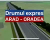 A fost emisă autorizația de construire pentru Lotul 1 al Drumului Expres Arad-Oradea