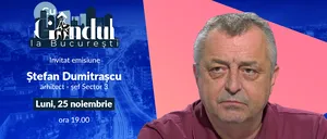 ‘’Cu Gândul la București’’ începe luni, 25 noiembrie, de la ora 19:00. Invitat: Ștefan Dumitrașcu