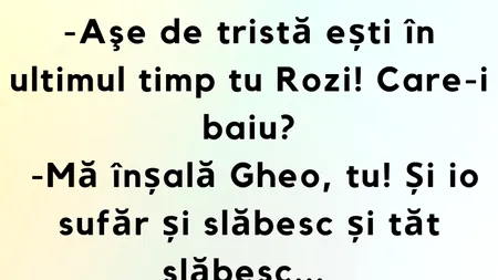 BANCUL ZILEI | De ce este tristă Rozi