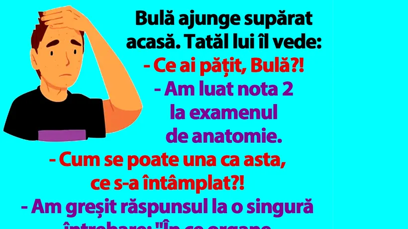 BANC | Bulă a luat nota 2 la examenul de anatomie