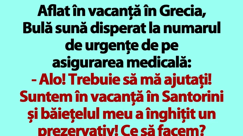 BANC | Aflat în vacanță în Grecia, Bulă sună disperat la numărul de urgențe de pe asigurarea medicală