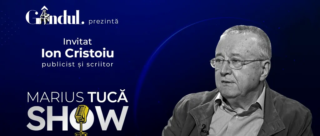 Marius Tucă Show începe marți, 21 noiembrie, de la ora 20.00, live pe gândul.ro. Invitat: Ion Cristoiu