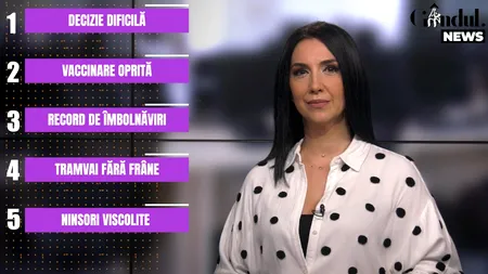 GÂNDUL NEWS. România continuă vaccinarea cu serul AstraZeneca | VIDEO