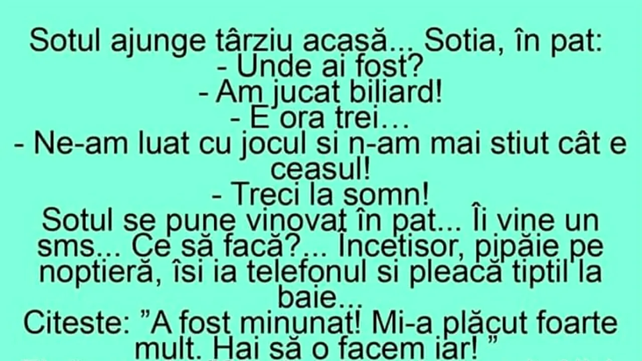 BANCUL ZILEI | Soțul ajunge târziu acasă
