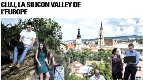 Paris Match: Clujul este Silicon Valley-ul Europei