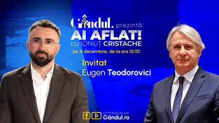 „Ai Aflat! cu Ionuț Cristache” începe joi, 4 decembrie, de la ora 15.00, live pe Gândul. Invitat: Eugen Teodorovici
