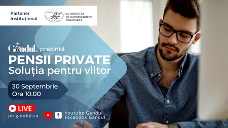Conferința ”Pensii Private – Soluția pentru viitor” în direct din studioul GÂNDUL LIVE, 30 septembrie de la ora 10.00