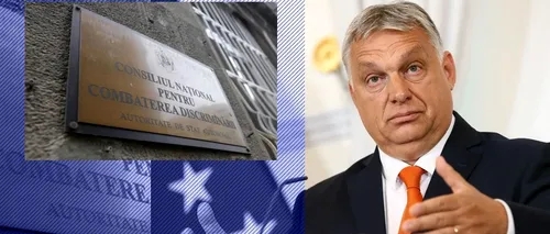 EXCLUSIV | CNCD: ”Viktor Orban nu poate fi sancționat pe teritoriul României pentru declarațiile sale” / ”Lipsa unor proceduri clare la care să facem apel”