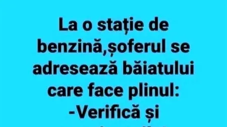 BANCUL ZILEI | Șoferul și angajatul benzinăriei