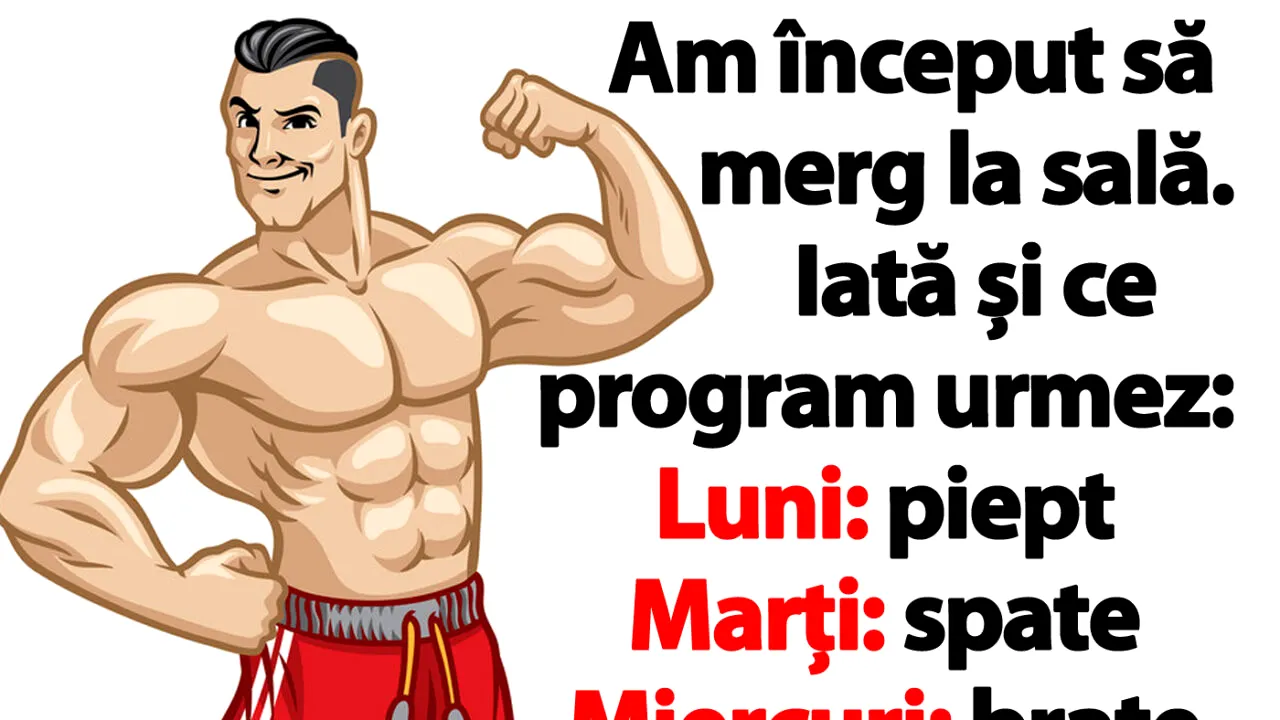 Bancul de miercuri | Am început să merg la sală. Iată și ce program urmez