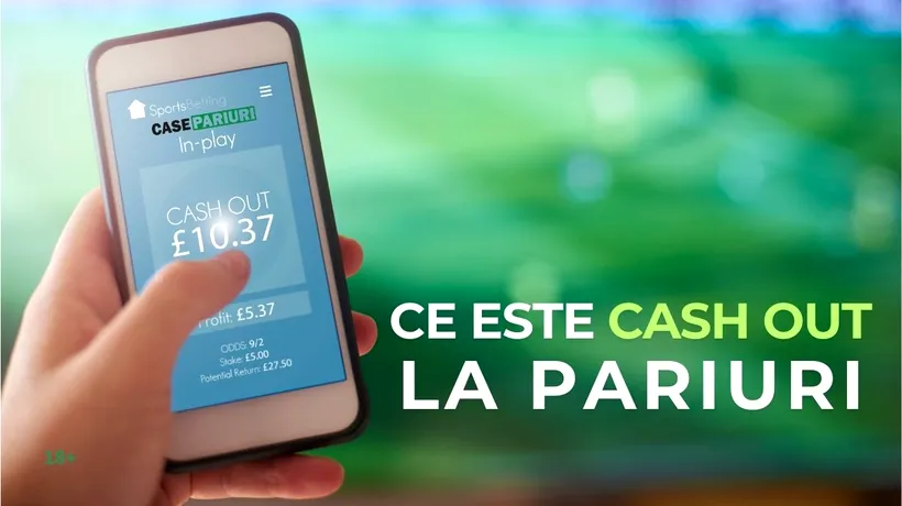 (P) Ce este Cash Out la pariuri?