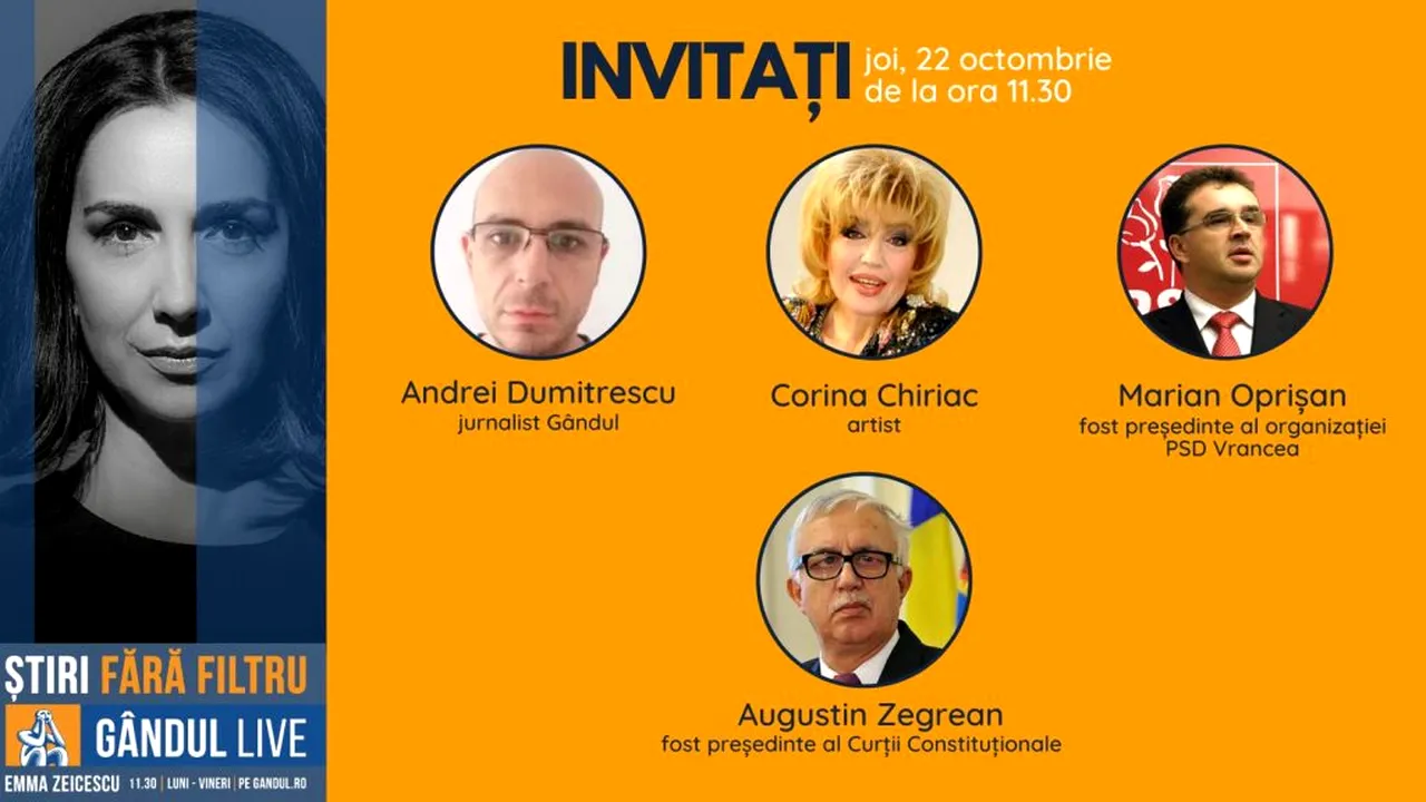 Marian Oprișan, fostul președinte al PSD Vrancea, și Augustin Zegrean, fost președinte al CCR, printre invitații Emmei Zeicescu la Gândul LIVE de joi, 22 octombrie, de la ora 11.30