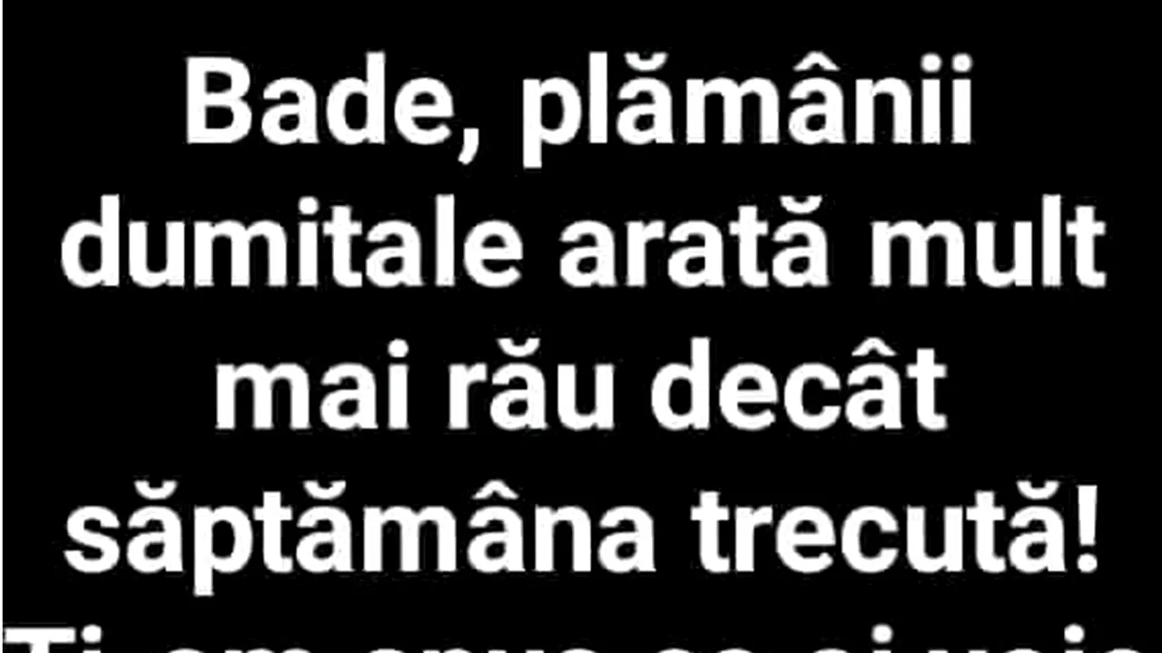Bancul de marți | „Bade, plămânii dumitale arată mult mai rău decât săptămâna trecută”