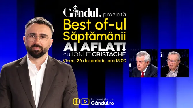 Gândul prezintă Best Of Ai aflat! Cu Ionuț Cristache – vineri, 26 decembrie, de la ora 15.00