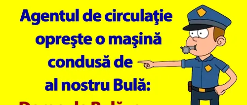 BANC | Bulă și agentul de circulație