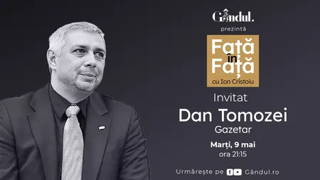 „Față în față cu Ion Cristoiu’’ începe marți, 9 mai, de la ora 21.15. Invitat: Dan Tomozei