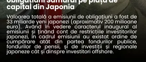 Obligațiuni SAMURAI pe piața de capital din JAPONIA, emise de ROMÂNIA/ Marcel BOLOȘ: Reflectă încrederea investitorilor internaționali