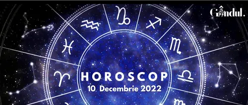 VIDEO | Horoscop sâmbătă, 10 decembrie 2022. Zodiile care vor beneficia de intrarea planetei Venus în Capricorn