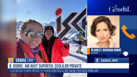 GÂNDUL LIVE. Bogdana Dobre, blogger: Am avut sprijin total din partea școlilor copiilor noștri. Din toamnă va trebui să ne adaptăm