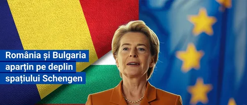 Ursula von der Leyen: Bulgaria și România aparțin pe deplin spațiului Schengen. Salut rezultatul POZITIV al discuțiilor informale de la Budapesta