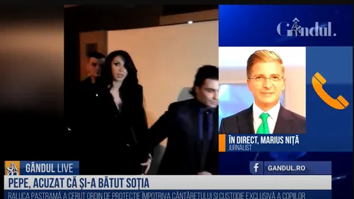 GÂNDUL LIVE. Jurnalistul Marius Niță, despre Pepe și Raluca Pastramă, după ce artistul a fost acuzat că și-a agresat soția: Nu ai cum să lovești o femeie, mai ales mama copiilor tăi! - VIDEO
