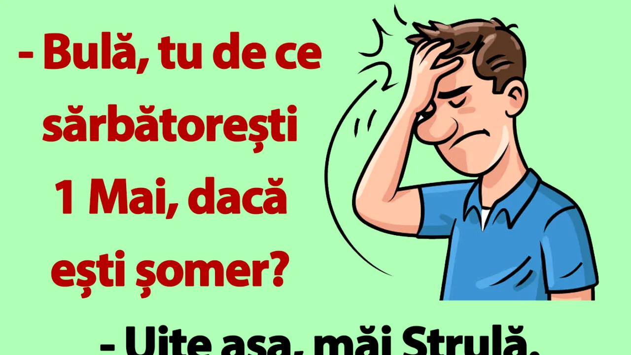 BANC | Cum sărbătorește Bulă ziua de 1 Mai