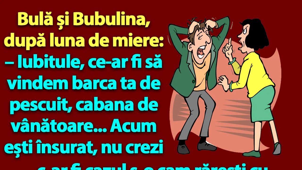 BANC | Bulă și Bubulina, după luna de miere: 