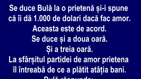 BANC | Bulă merge la o prietenă și-i dă 1.000 de dolari