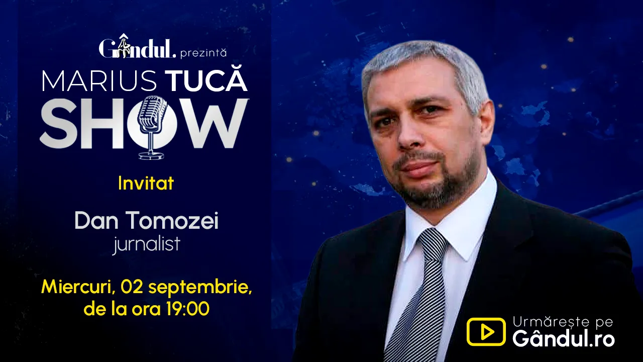 Marius Tucă Show începe miercuri, 2 septembrie, de la ora 19.00, live pe Gândul. Invitat: Dan Tomozei