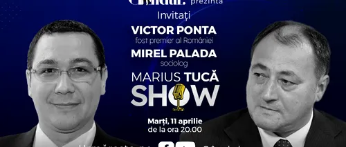 MARIUS TUCĂ SHOW începe marți, 11 aprilie, de la ora 20.00, live pe gândul.ro