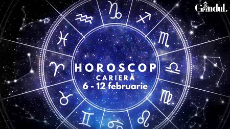 VIDEO | Horoscop carieră, săptămâna 6 - 12 februarie 2023. Ecoul Lunii Pline de la sfârșitul săptămânii trecute se va face încă resimțit
