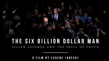 „Omul de șase miliarde de dolari”: adevărul incomod despre Julian Assange și lupta lui pentru libertate