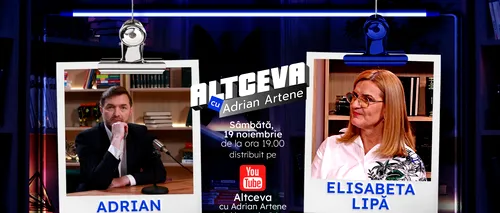 Elisabeta Lipă este invitată la podcastul ALTCEVA cu Adrian Artene