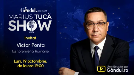 Marius Tucă Show începe luni, 19 octombrie, de la ora 19.00, pe Gândul. Invitat: Victor Ponta