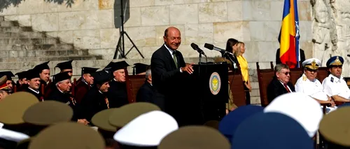 Mesajul lui Traian Băsescu cu ocazia Zilei Armate: Armata noastră a dobândit un binemeritat loc printre forțele militare ale lumii