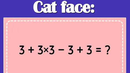 Test IQ de rezolvat în 15 secunde | Cât face 3+3x3-3+3?