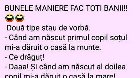 BANCUL ZILEI | Bunele maniere fac toți banii