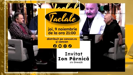 Ion Pârnică, zis Oneață, revine la „TACLALE alături de Liviu Chiriță!