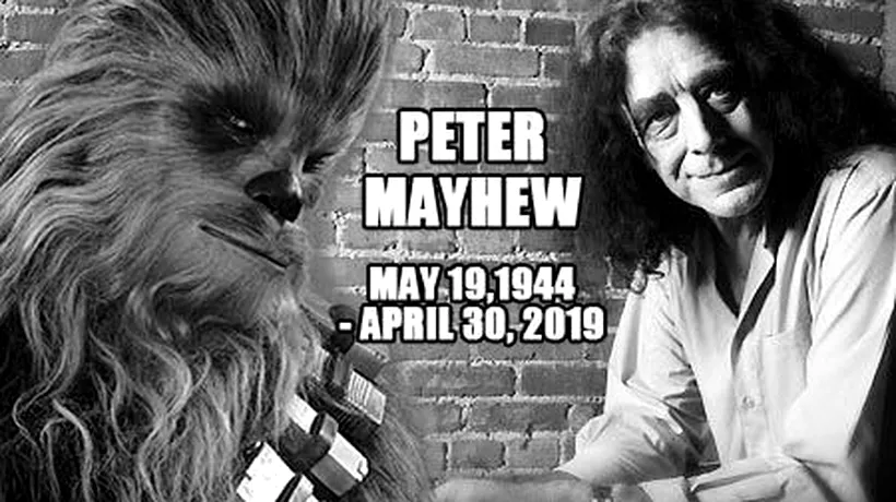 Peter Mayhew, actorul care a interpretat personajul Chewbacca în „Star Wars, a murit la vârsta de 74 de ani