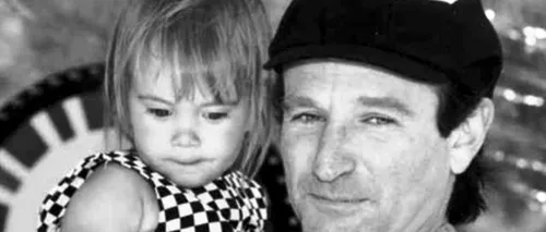 Mesajul fiicei lui Robin Williams: „Te iubesc, îmi e dor de tine, o să încerc să continui să mă uit în sus