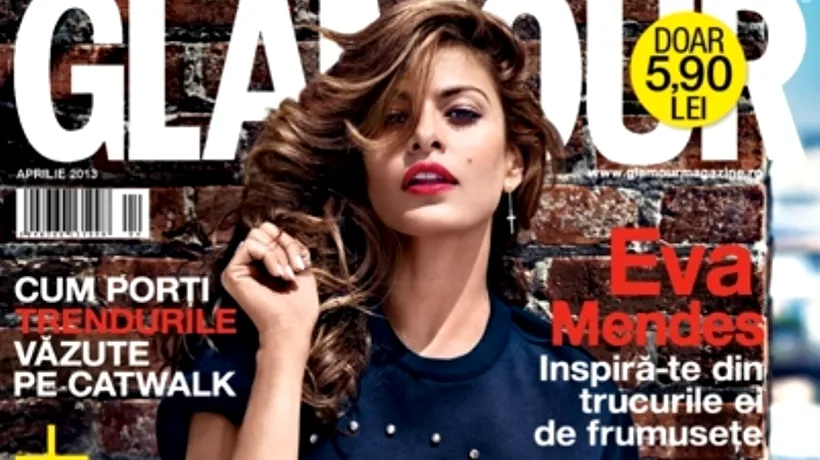 Eva Mendes dezvăluie secretele ei de frumusețe în noul număr al revistei Glamour
