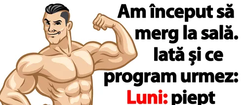 Bancul de miercuri | Am început să merg la sală. Iată și ce program urmez