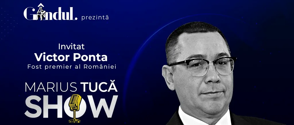 Marius Tucă Show începe luni, 1 mai, de la ora 20.00, live pe gândul.ro. Invitat: Victor Ponta