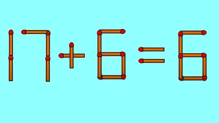 Test IQ exclusiv pentru genii | Transformați 17+6=6 într-o egalitate corectă, mutând un singur chibrit