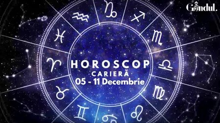 VIDEO | Horoscop carieră săptămâna 5-11 decembrie 2022. Nativii unei zodii ajung să se consume mult prea mult