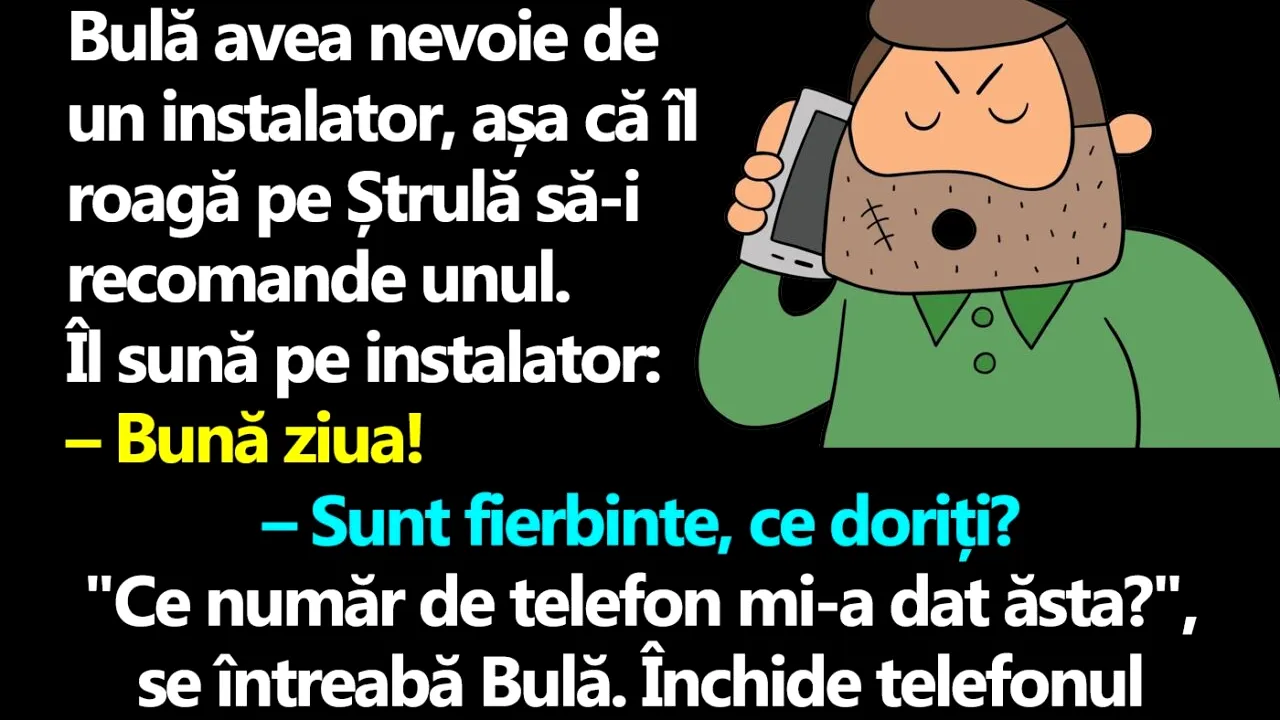 BANC | Bulă și instalatorul „fierbinte”