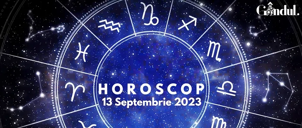 VIDEO | Horoscop zilnic miercuri, 13 septembrie 2023. Nu ești bine, din punct de vedere sentimental, iar acest lucru te macină foarte tare